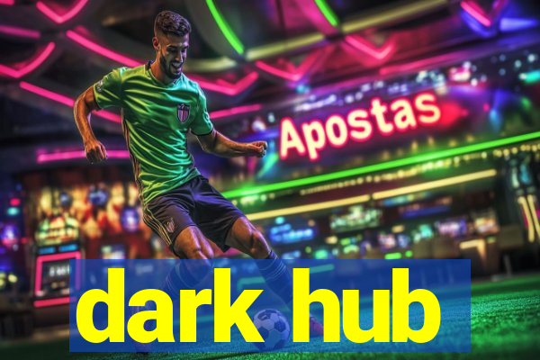 dark hub